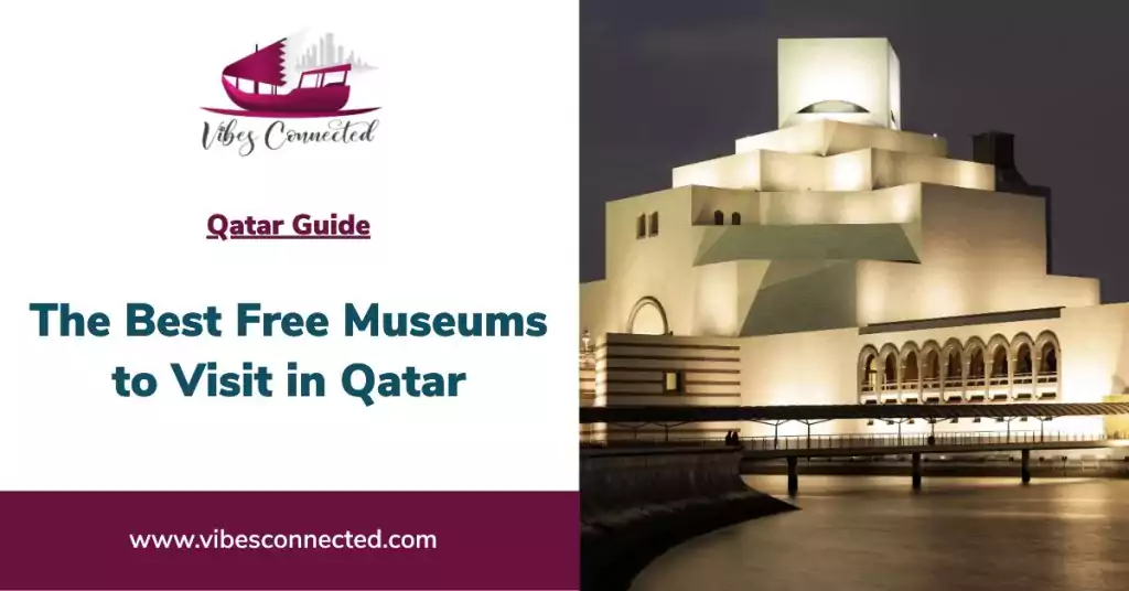 The Best Free Museums to Visit in Qatar