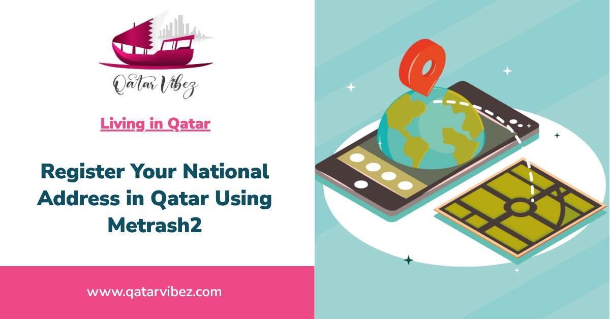 How To Register Your National Address in Qatar Using Metrash2