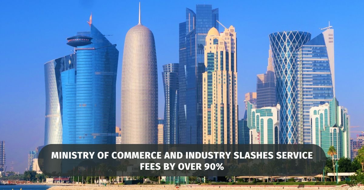 Ministry of Commerce and Industry Slashes Service Fees by Over 90%