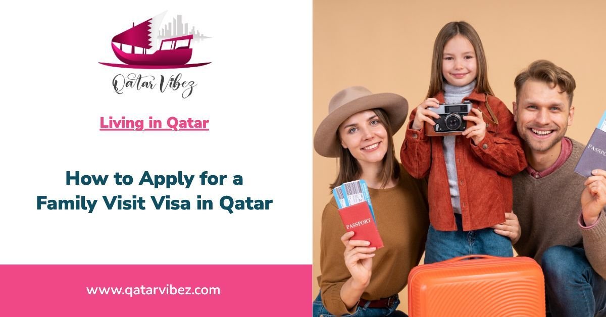 How to Apply for a Family Visit Visa in Qatar