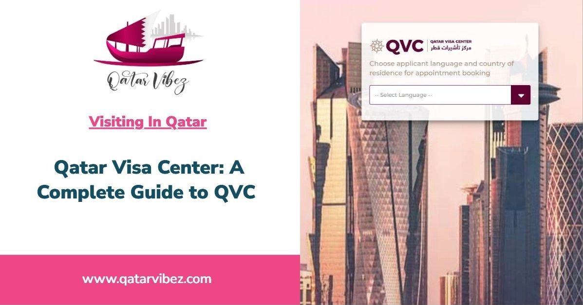 Qatar Visa Center A Complete Guide to QVC