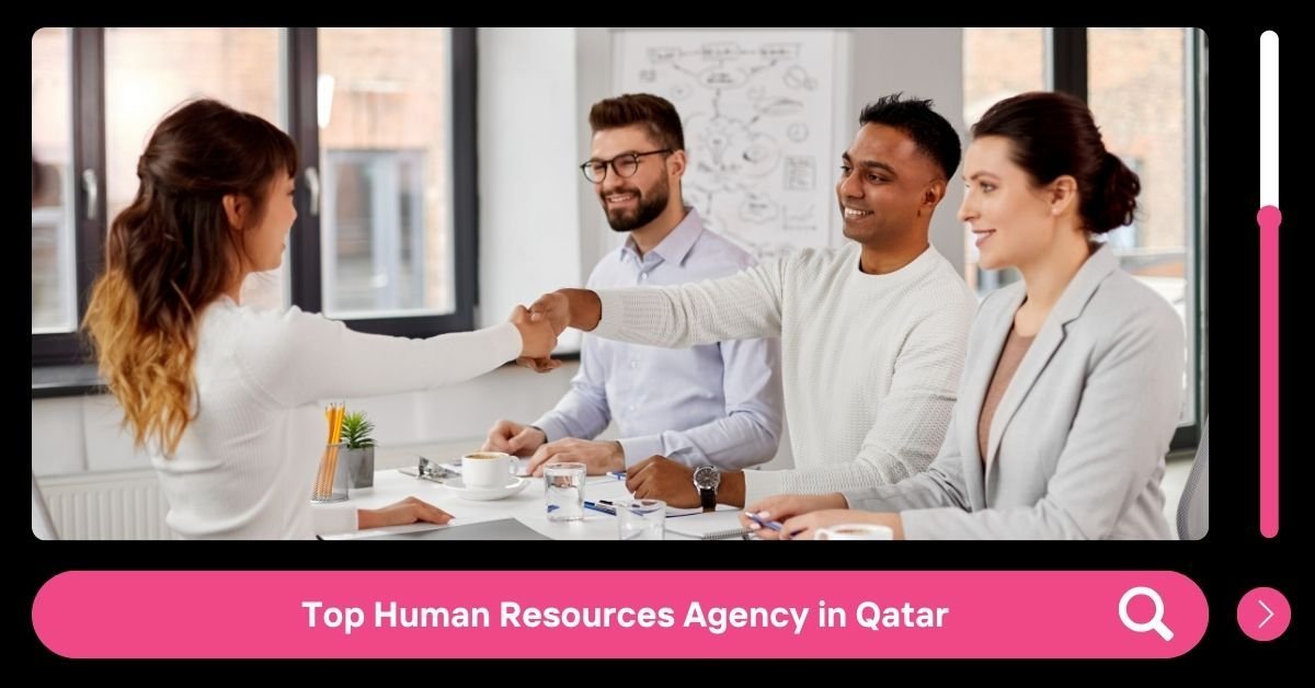 Top Human Resources Agency in Qatar Your Ultimate Guide to HR Consultancy Services