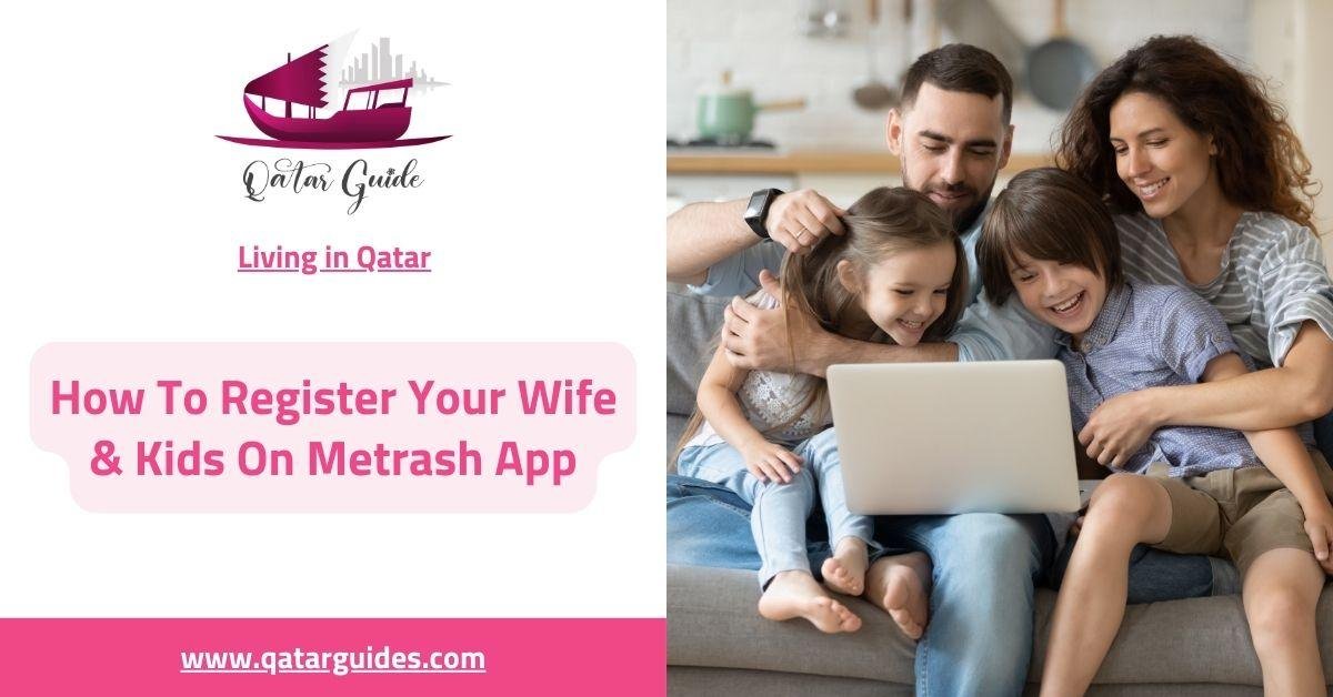 How to Register Your Wife & Kids on Metrash App