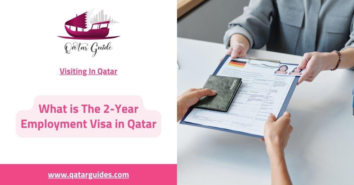 What is The 2-Year Employment Visa in Qatar Costs and Details